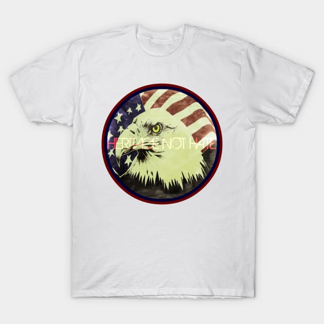 American Pride: Heritage Not Hate T-Shirt by TheDaintyTaurus